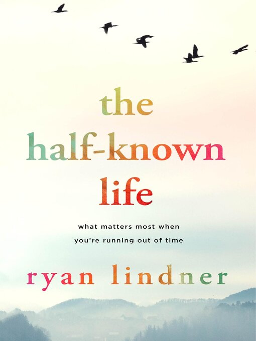Title details for The Half-Known Life by Ryan Lindner - Available